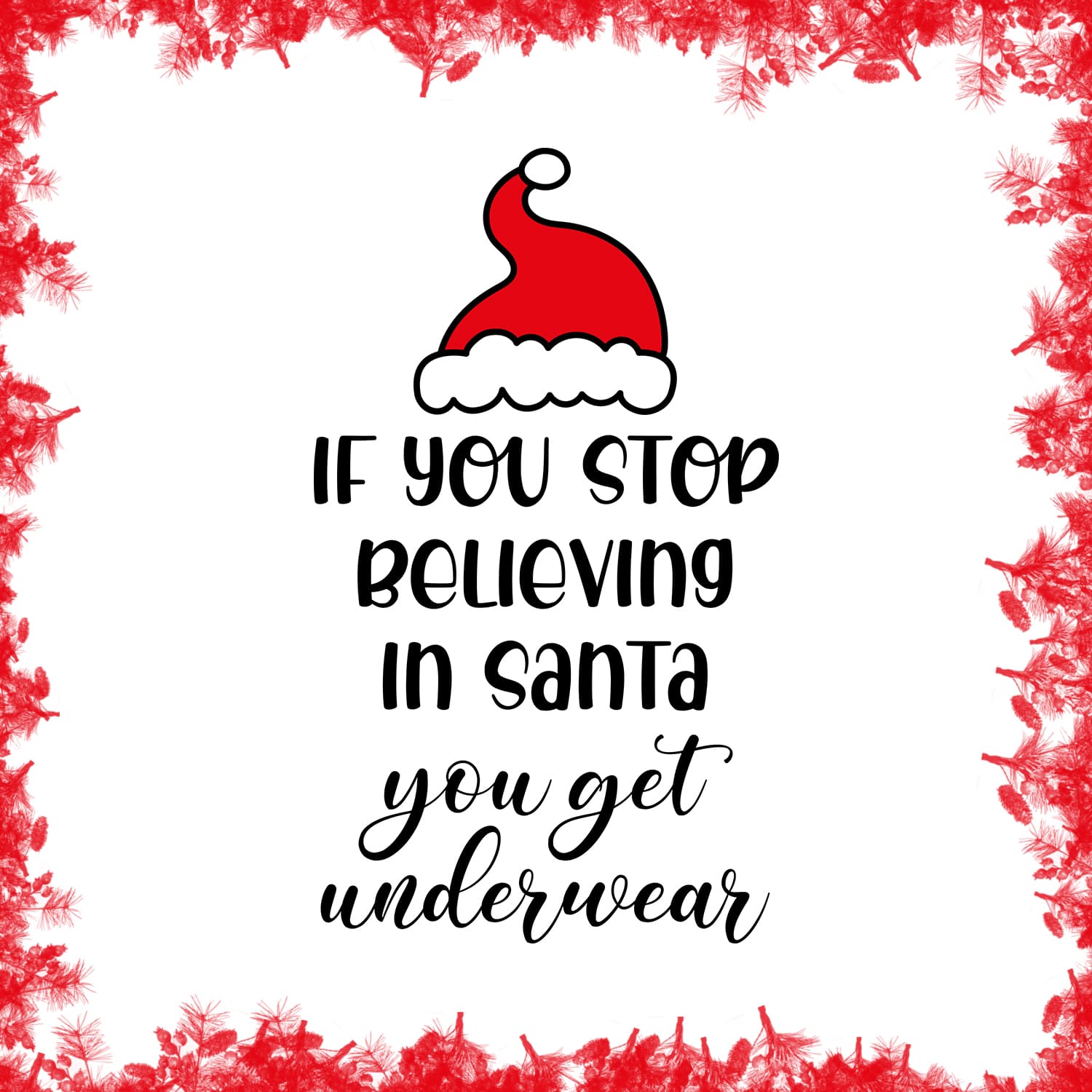 Cover Quote if you stop believing in Santa you get Underwear Free SVG Files.