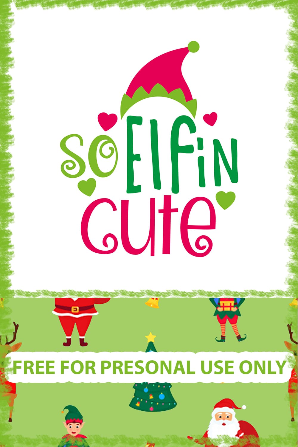 Quote so elfin cute free svg files pinterest collage image.