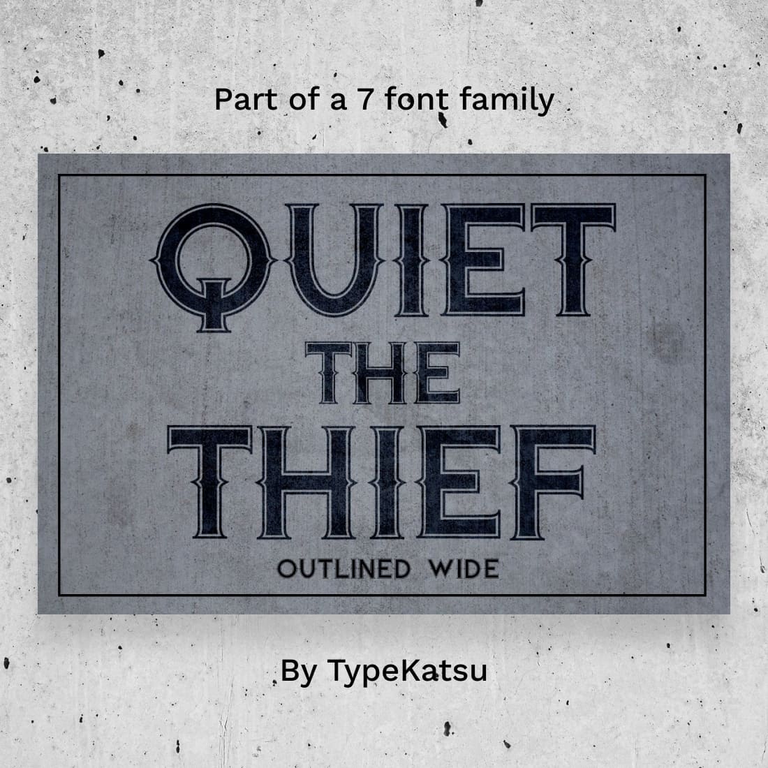 Quiet The Thief - Part Of A 7 Font Family.