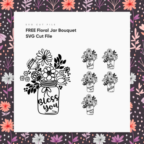 FREE Floral Jar Bouquet SVG Cut File cover image.