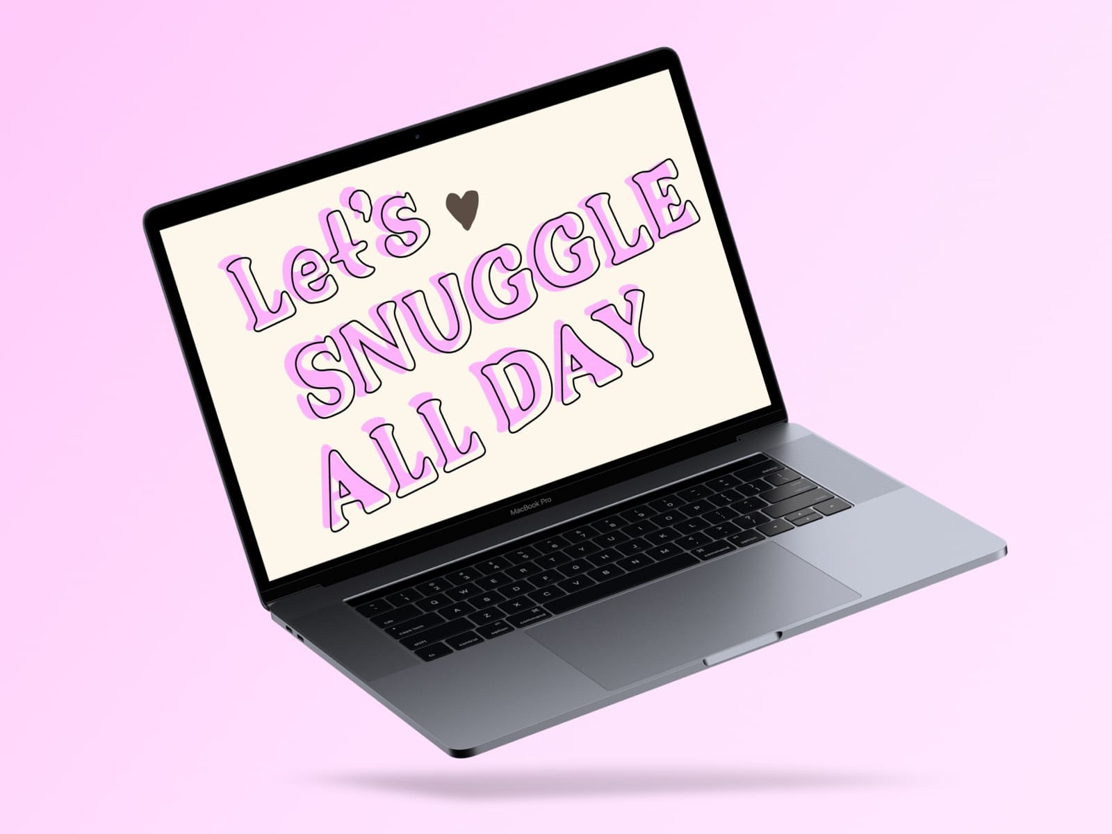 Cozy Outline - "Let's Snuggle All Day" On The Laptop.