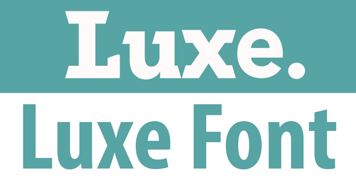 Luxe - Luxe Font Preview.