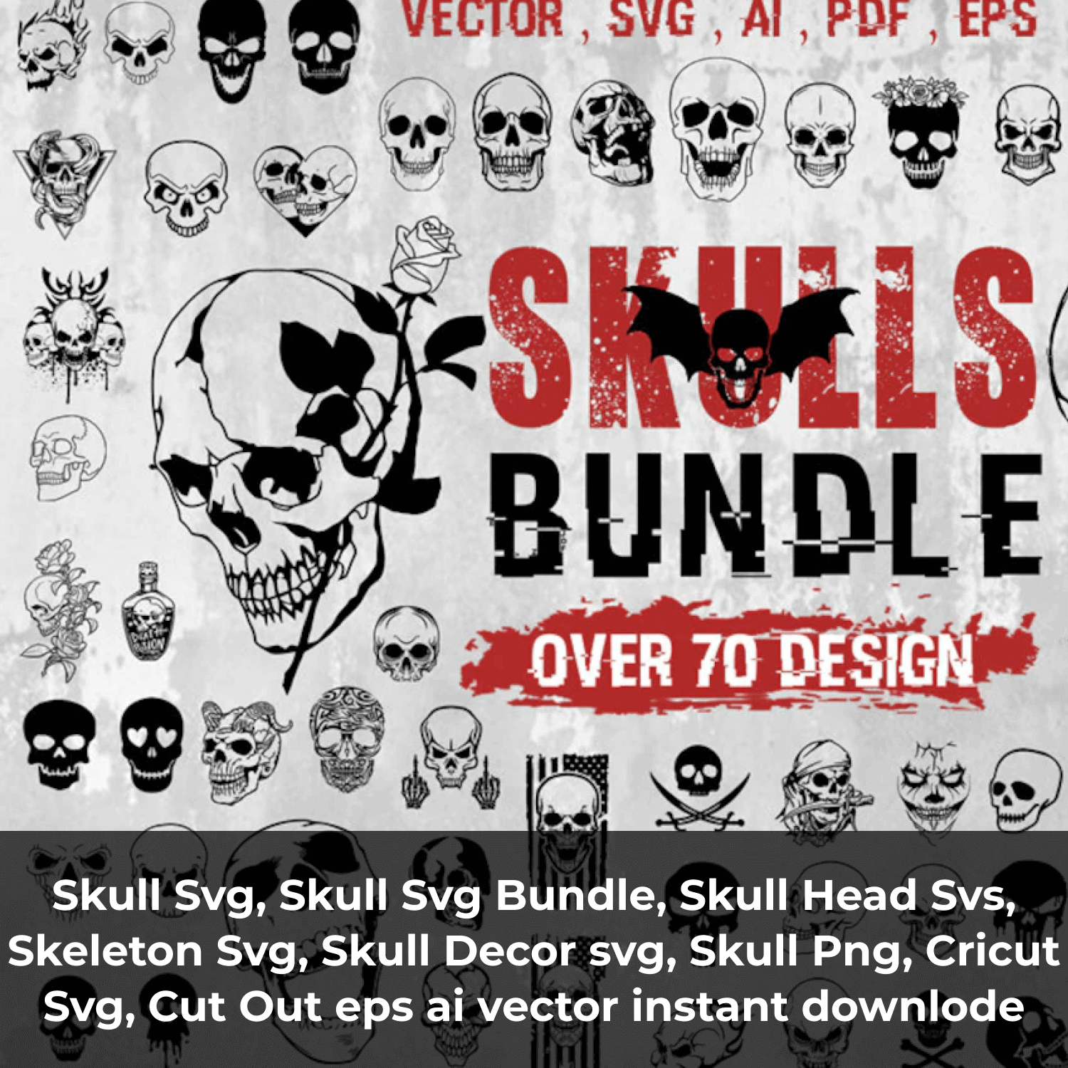 Skulls Bundle Over 70 Design.