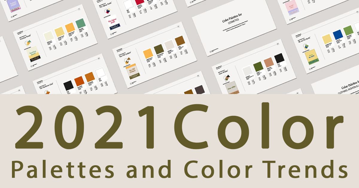 2021 Color Palettes And Color Trends.