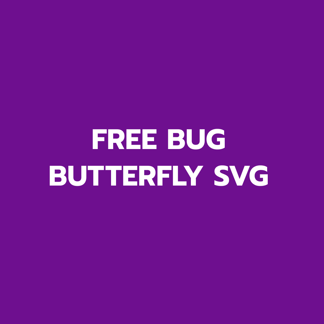 Free Bug Butterfly SVG cover image.