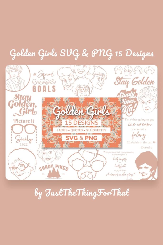 Golden girls svg png 15 designs Pinterest.