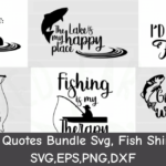 Fishing Quotes Bundle Svg, Fish Shirt Decal SVG,EPS,PNG,DXF