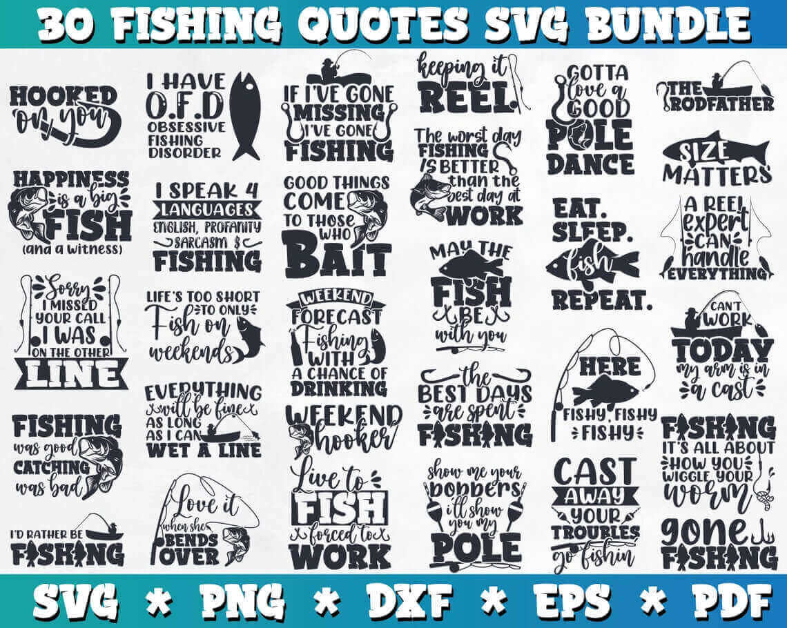 30 Fishing Quotes SVG Bundle.