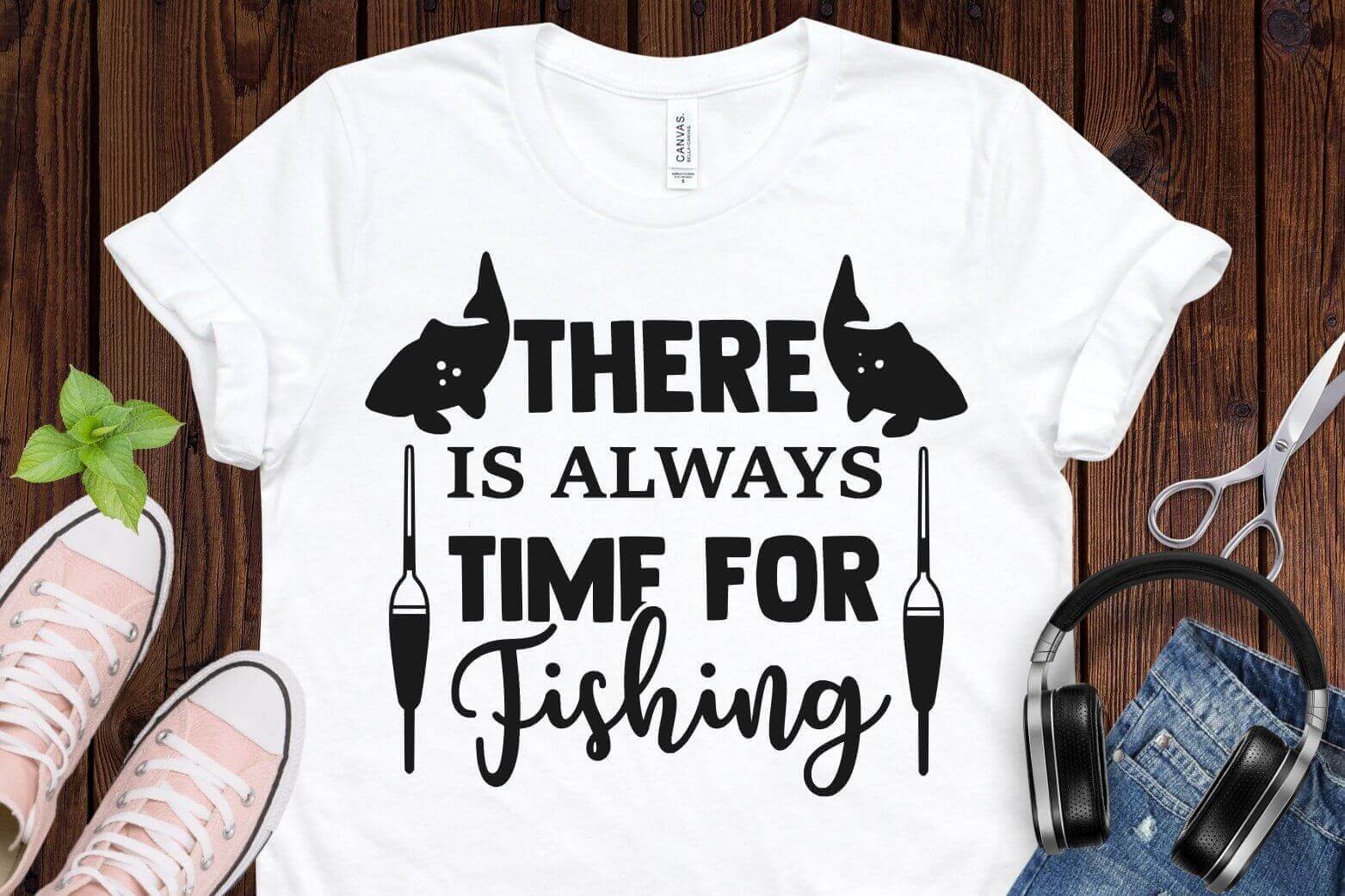 There is Always Time for Fishing.
