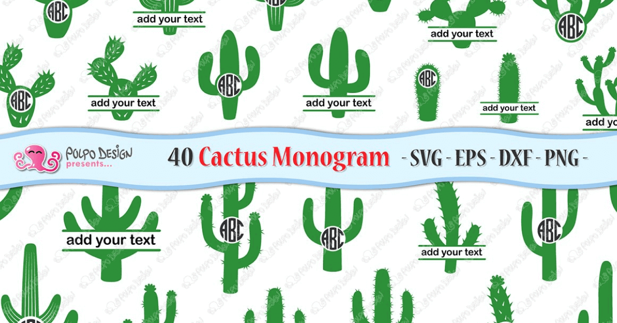 40 Cactus Monogram.