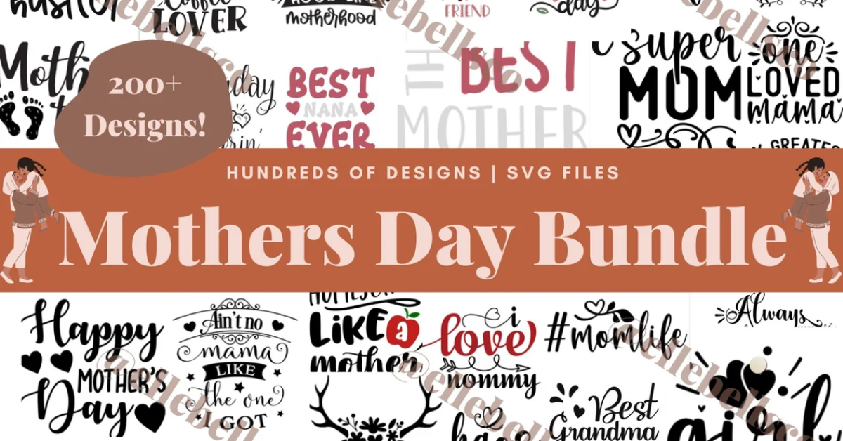 Mothers Day SVG Mega Bundle