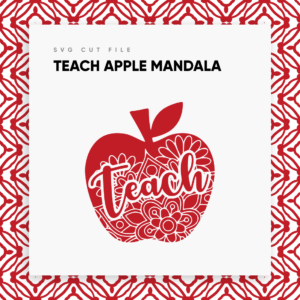 Teach Red Apple Mandala SVG Cut File.