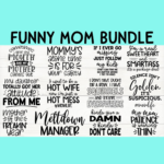 Funny mom SVG bundle.