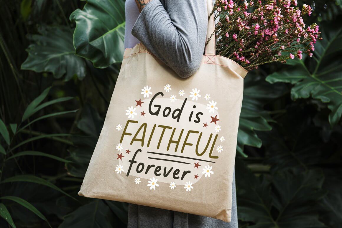 Inscription on bag: "God is Faithful forever".
