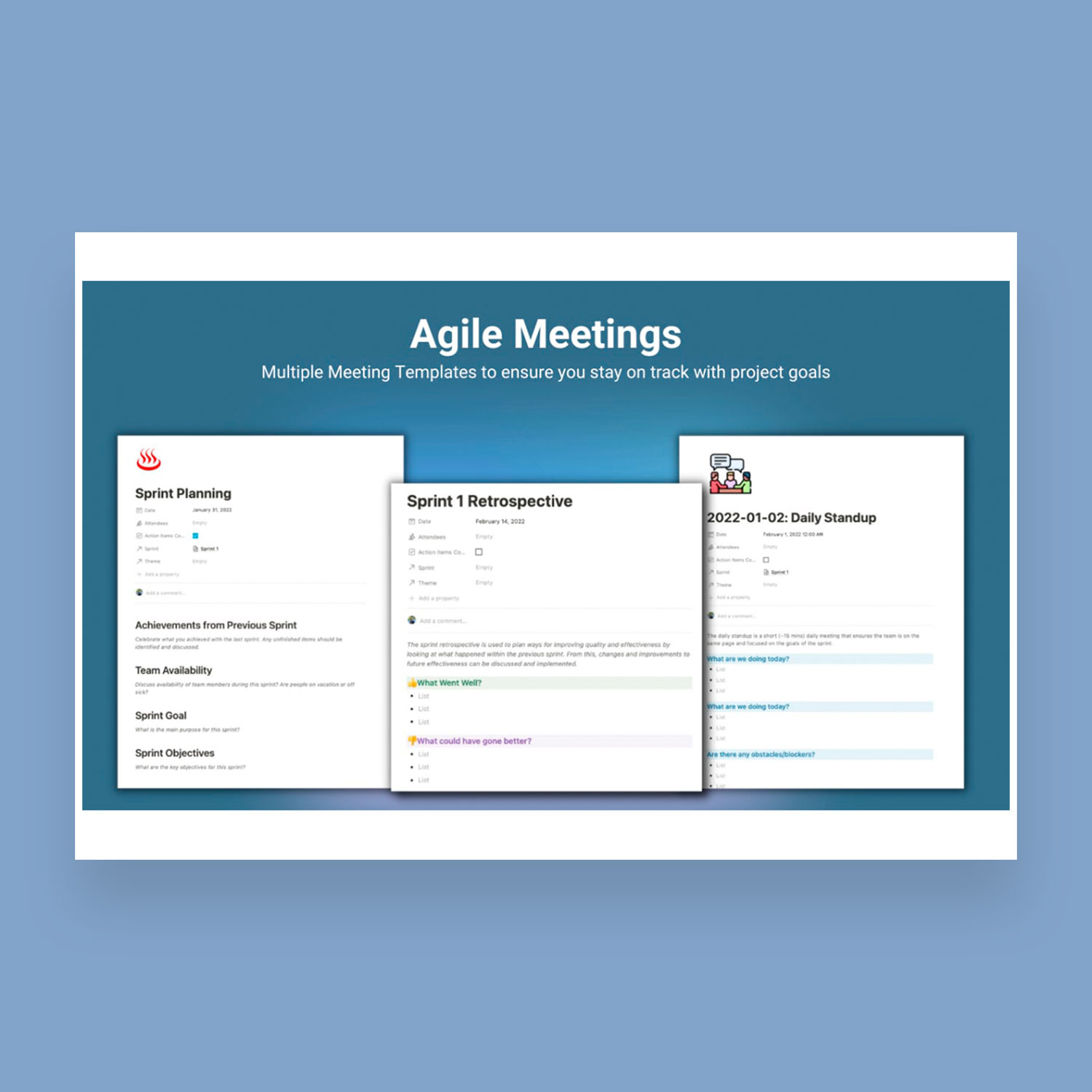 Agile Meetings, Multiple Meeting Templates to ensure you stay on track with project goals.