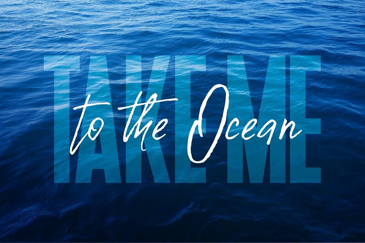 Inscription over the water: Take to the Ocean.