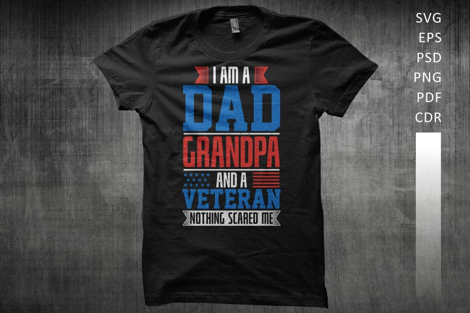 Black t-shirt with a color inscription "I'm a dad, a grandfather and a veteran, nothing scared me."