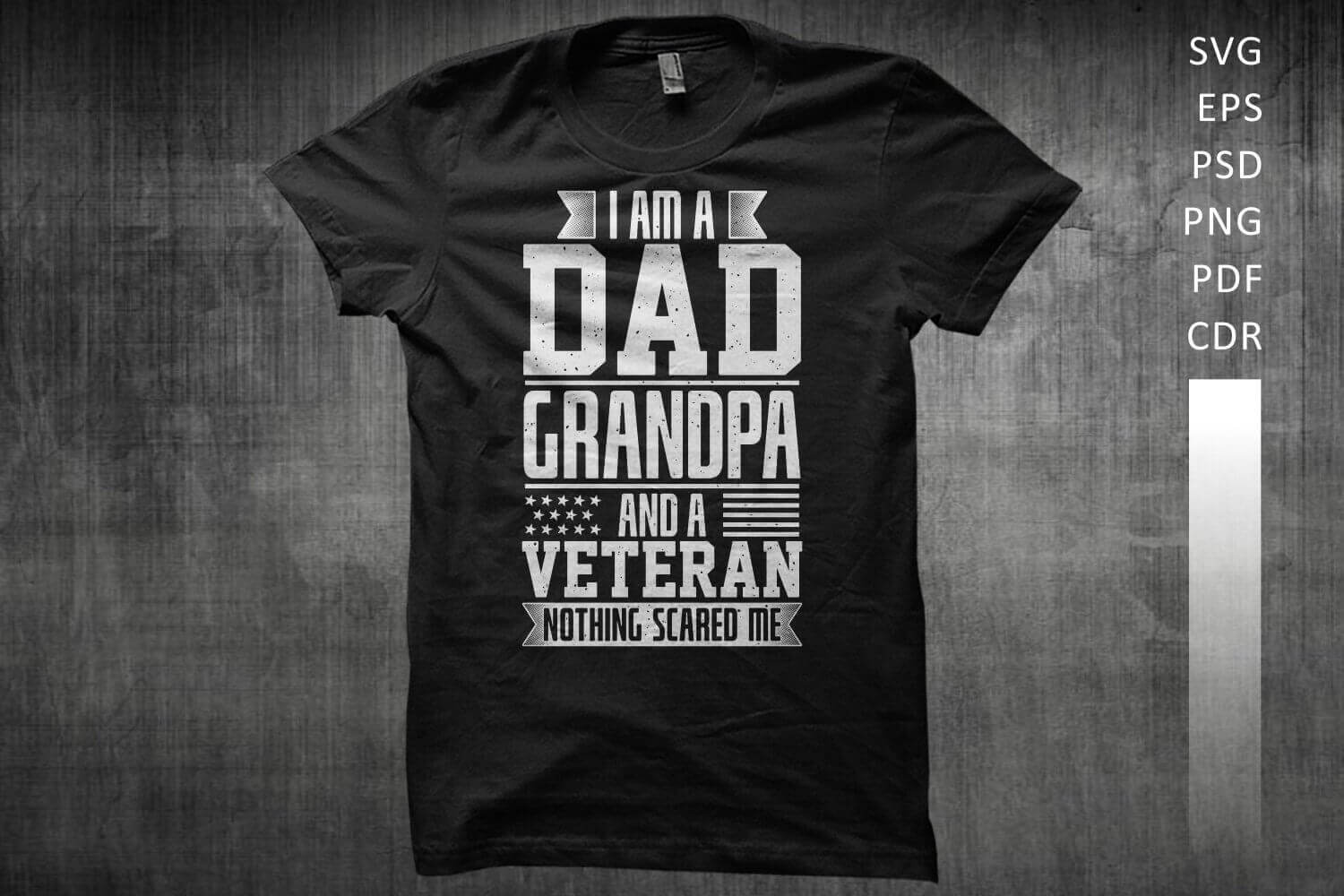 Black T-shirt with black and white slogan "I'm a dad, a grandfather and a veteran, nothing scared me."