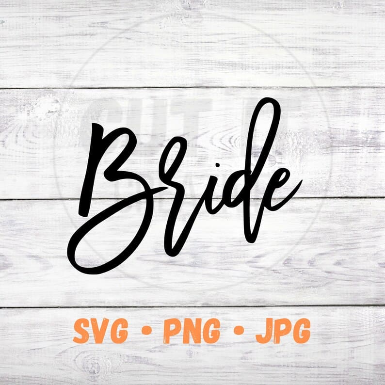 bride svg instant download file for printing.