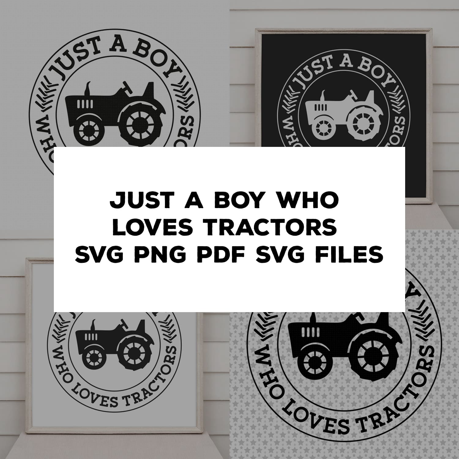just a boy who loves tractors svg png pdf svg files for printing.