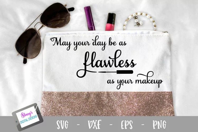 makeup bundle 8 makeup bag svg designs, may your day be as flawless as your makeup quote mockup.