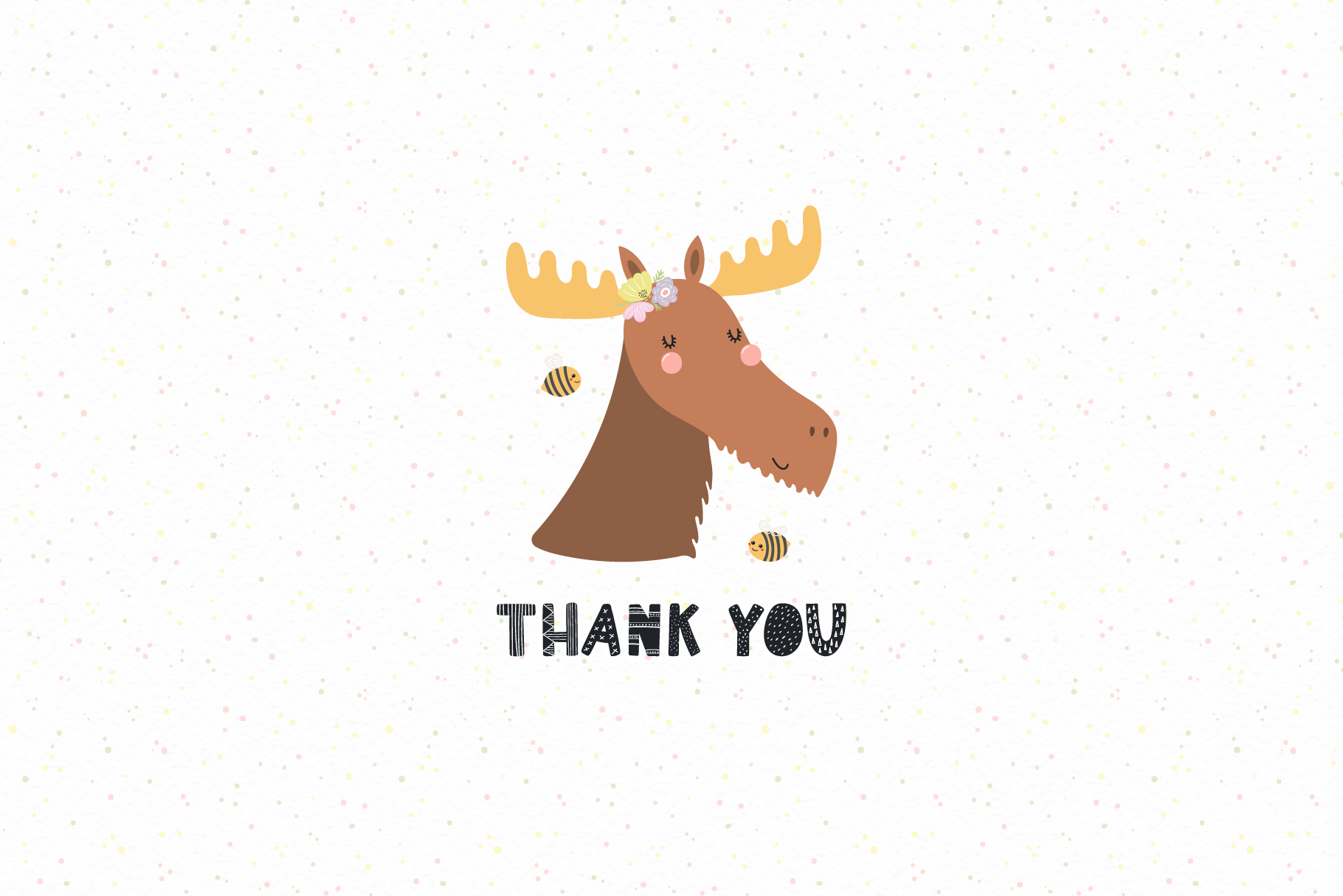 Moose thank you for choosing our product.