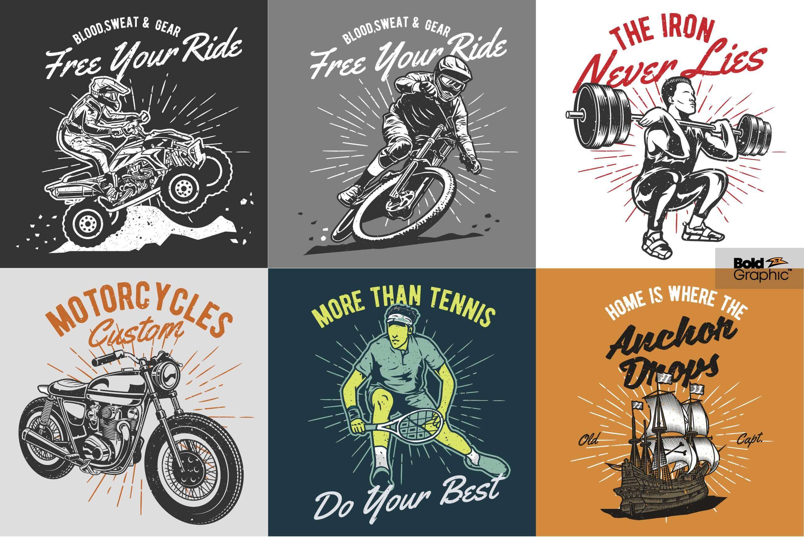 Inscriptions on sporty prints: Blood sweat & gear Free Your Ride, The iron never lies.