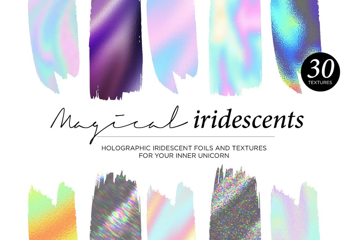 Magical iridescents, holographic iridescent foils and textures for your inner unicorn.