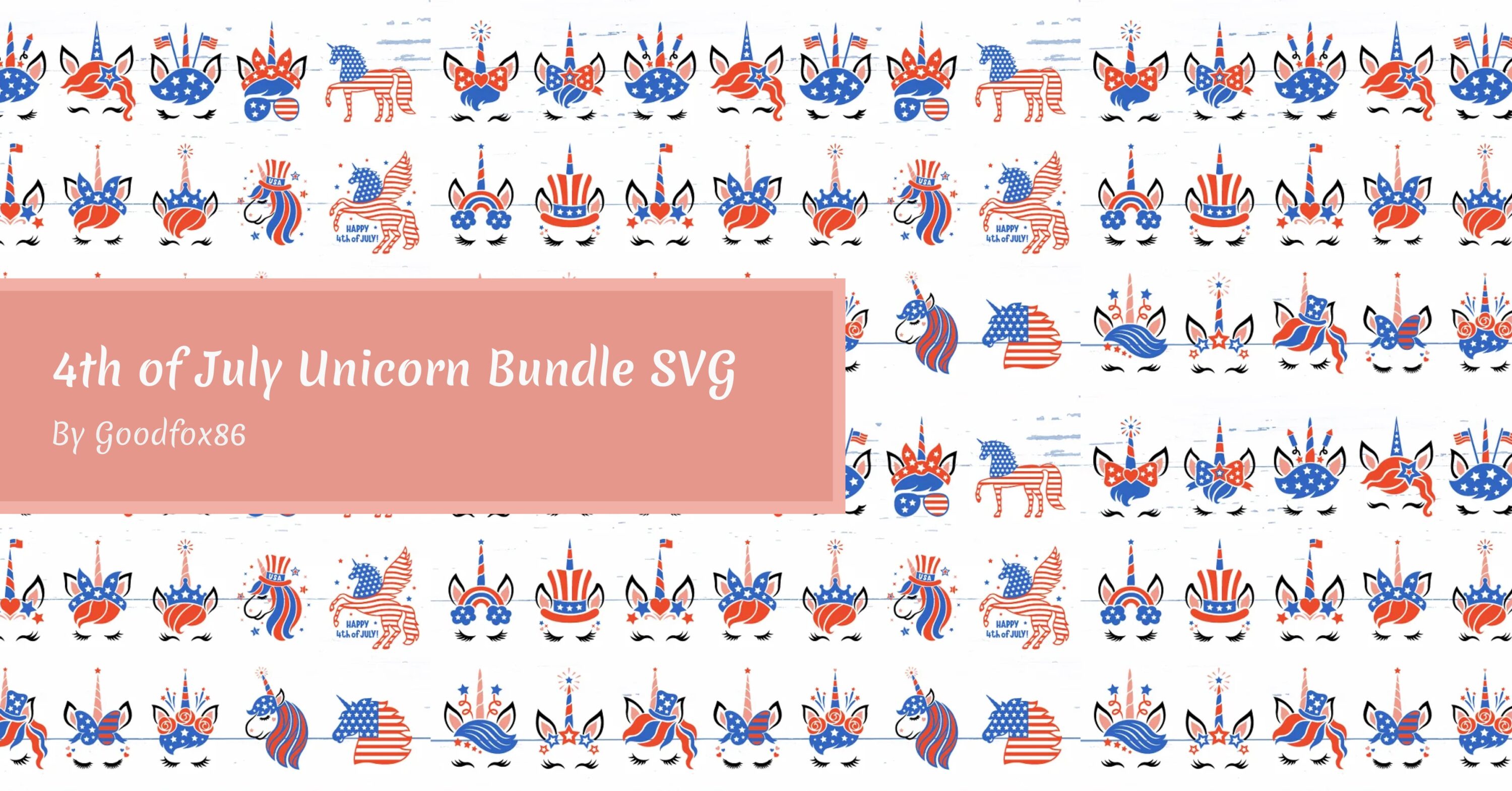 4th of July Unicorn Bundle SVG facebook image.