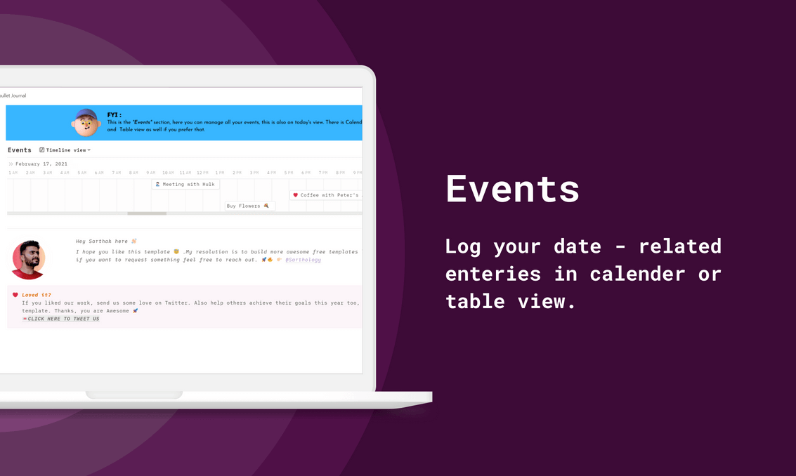 Events, log your date - related enteries in calender or table view.
