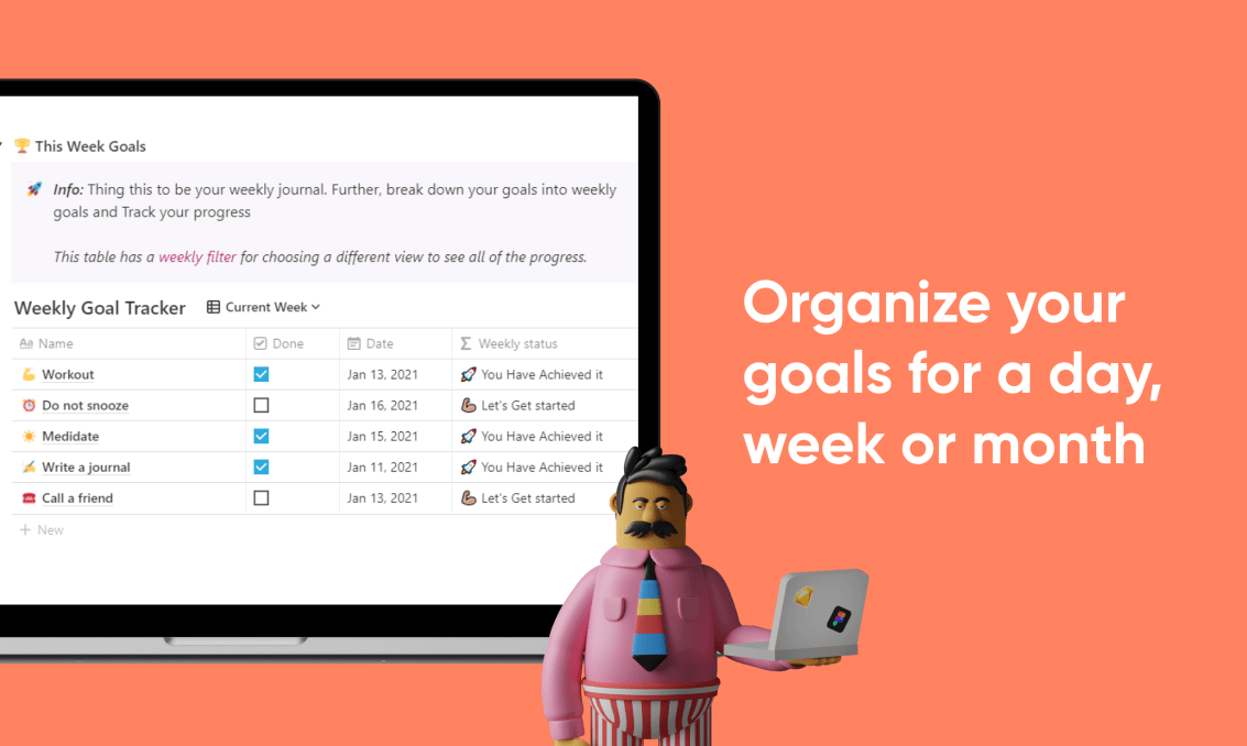Organize your goals for a day, week or month.