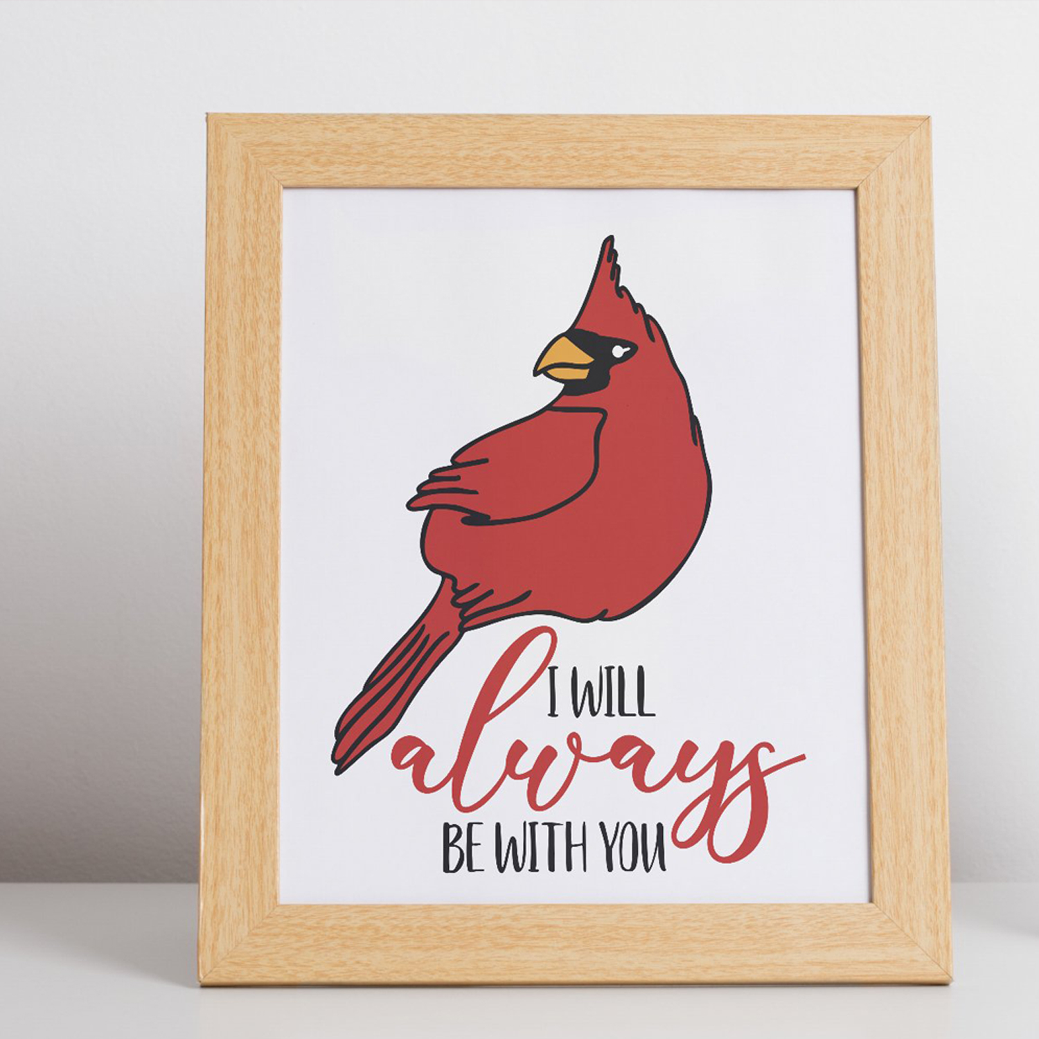 Picture of a red bird with the words i will always be with you.