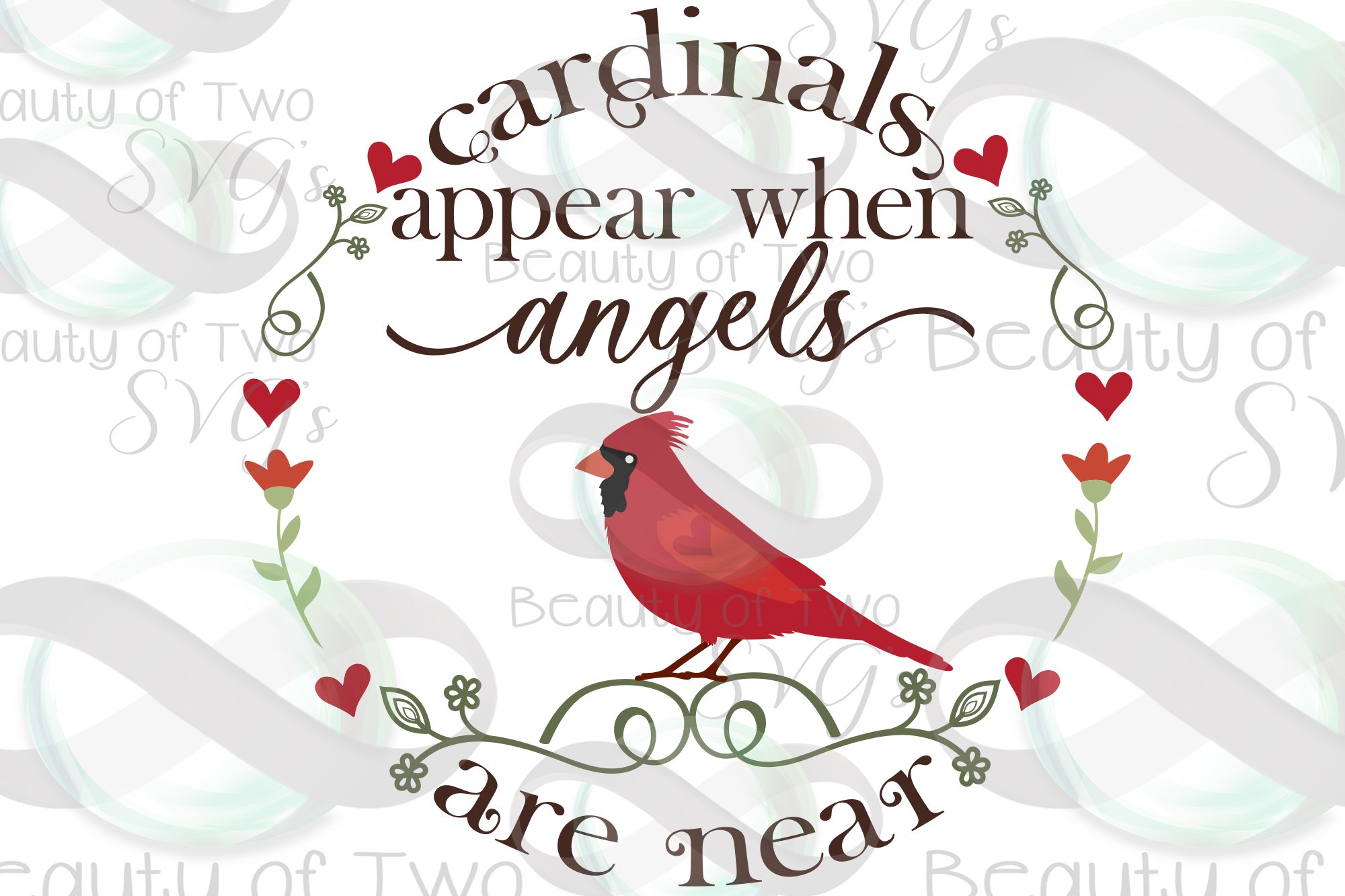 Cardinals appear when angels are near.