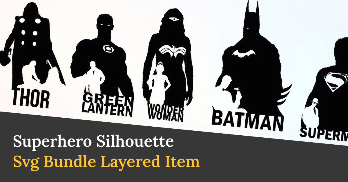 Superhero Silhouette Svg Bundle Layered Object Superhero Vector Clipart Cricut Cut File