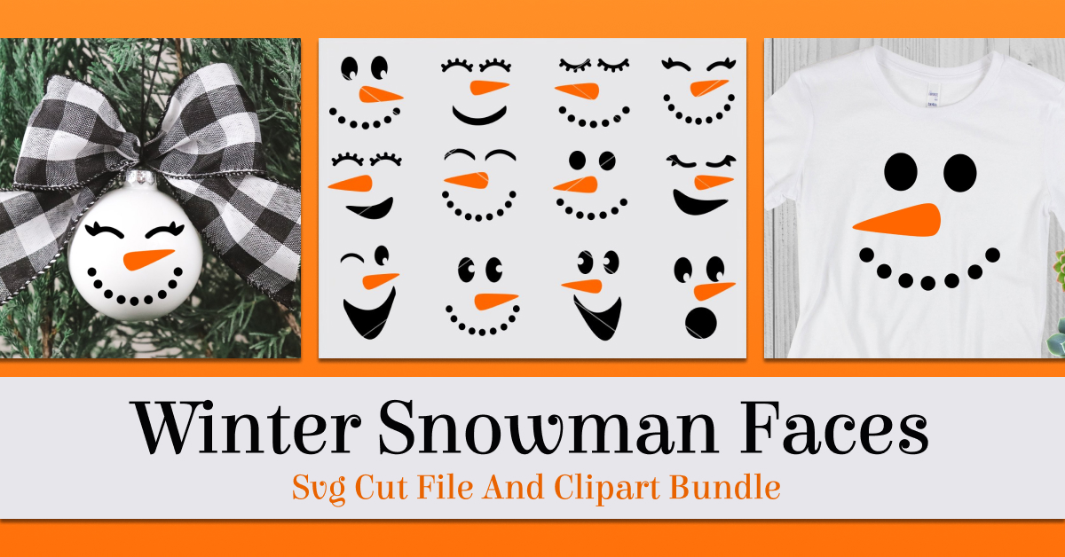 Winter Snowman Faces SVG Cut File And Clipart Bundle – MasterBundles
