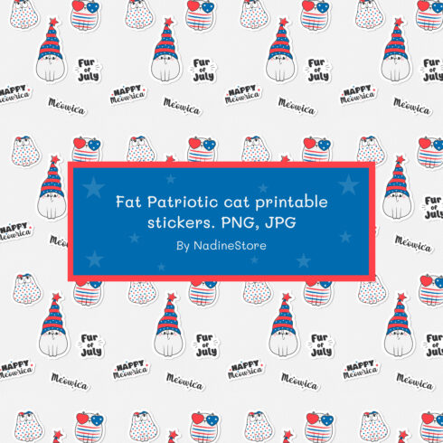 Fat patriotic cat printable stickers preview.