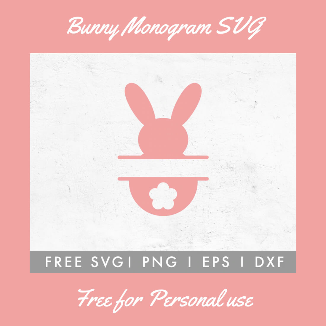 FREE Bunny Monogram SVG.