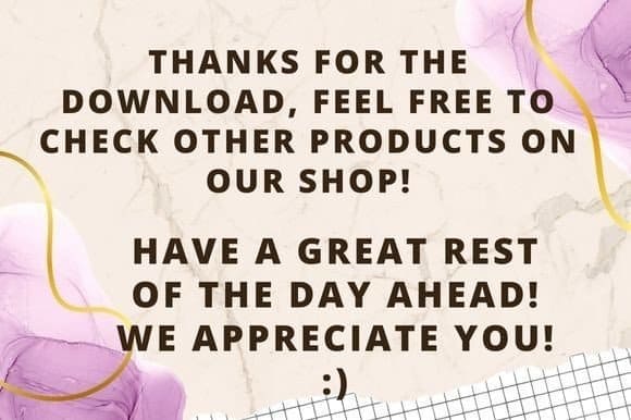 Farewell slogan for customers: Thanks for the Download, Feel free to check other products on our shop.