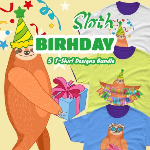 Color image of a sloth celebrating a birthday on t-shirts.