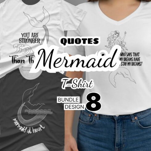 Prints mermaid quotes on t-shirt.