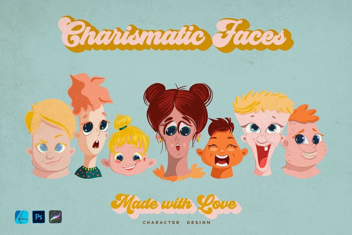 Charismatic faces made with love.