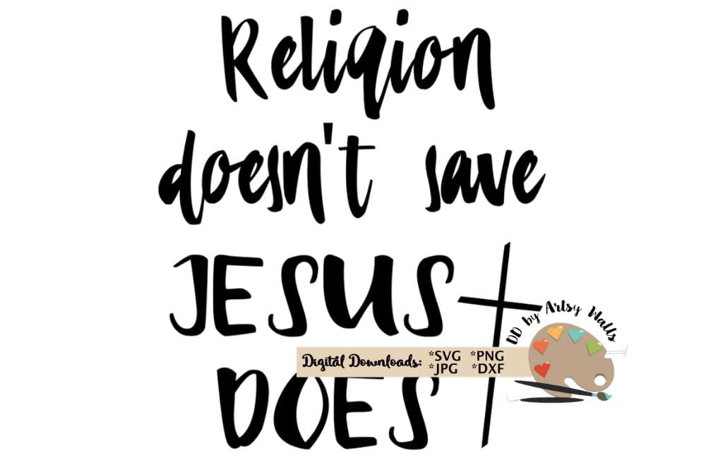 "Religion doesn't save jesus does" is written on a white background and a drawing of a cross.