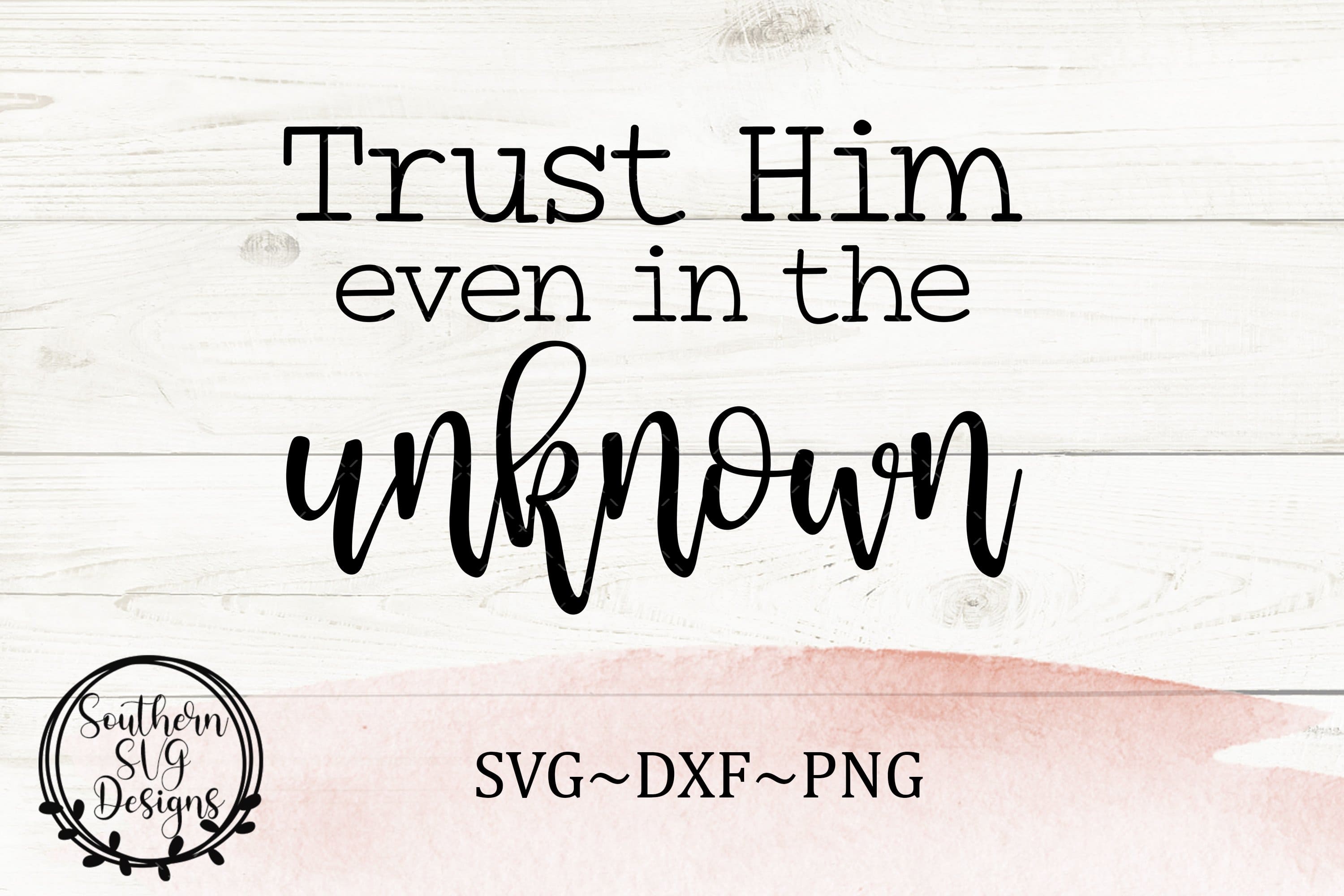 trust him even in the unknown IN SVG, DXF, PNG.