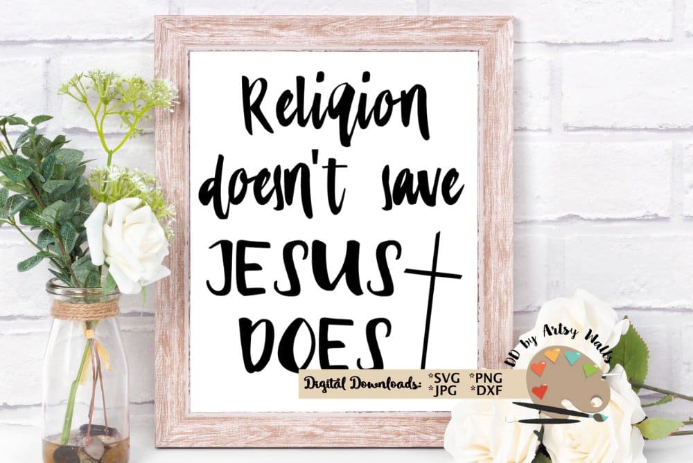 "Religion doesn't save jesus does" is written on the picture.