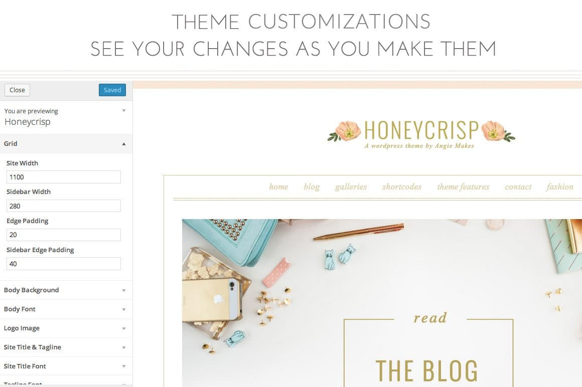 Theme customizations see your changes as you make them.