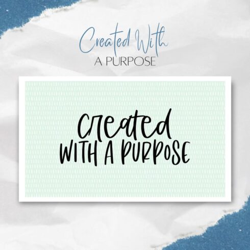 Created with a purpose.