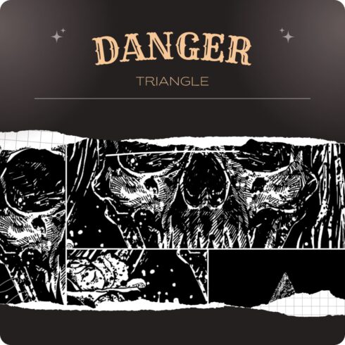 A danger triangle with a drawing of a skull and the title "Danger, Triangle".