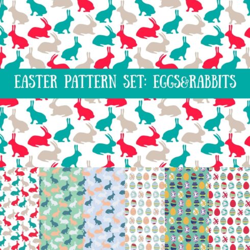 Easter patterns with rabbits and Easter eggs.