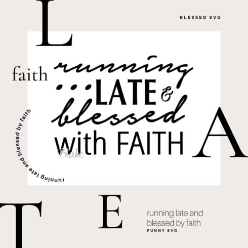 Preview prints of running late and blessed by faith.