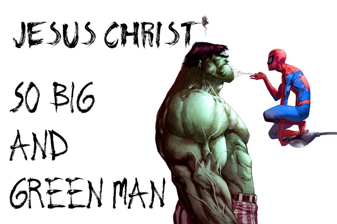 Natural 2 fonts: "Jesus Christ so Big and Green Man".